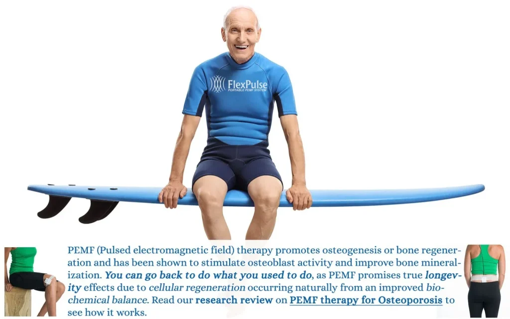 Older man sitting on surfboard, with text below describing that PEMF therapy promotes osteogenesis or bone regeneration and has been show to stimulated osteoblast activity and improve bone mineralization.