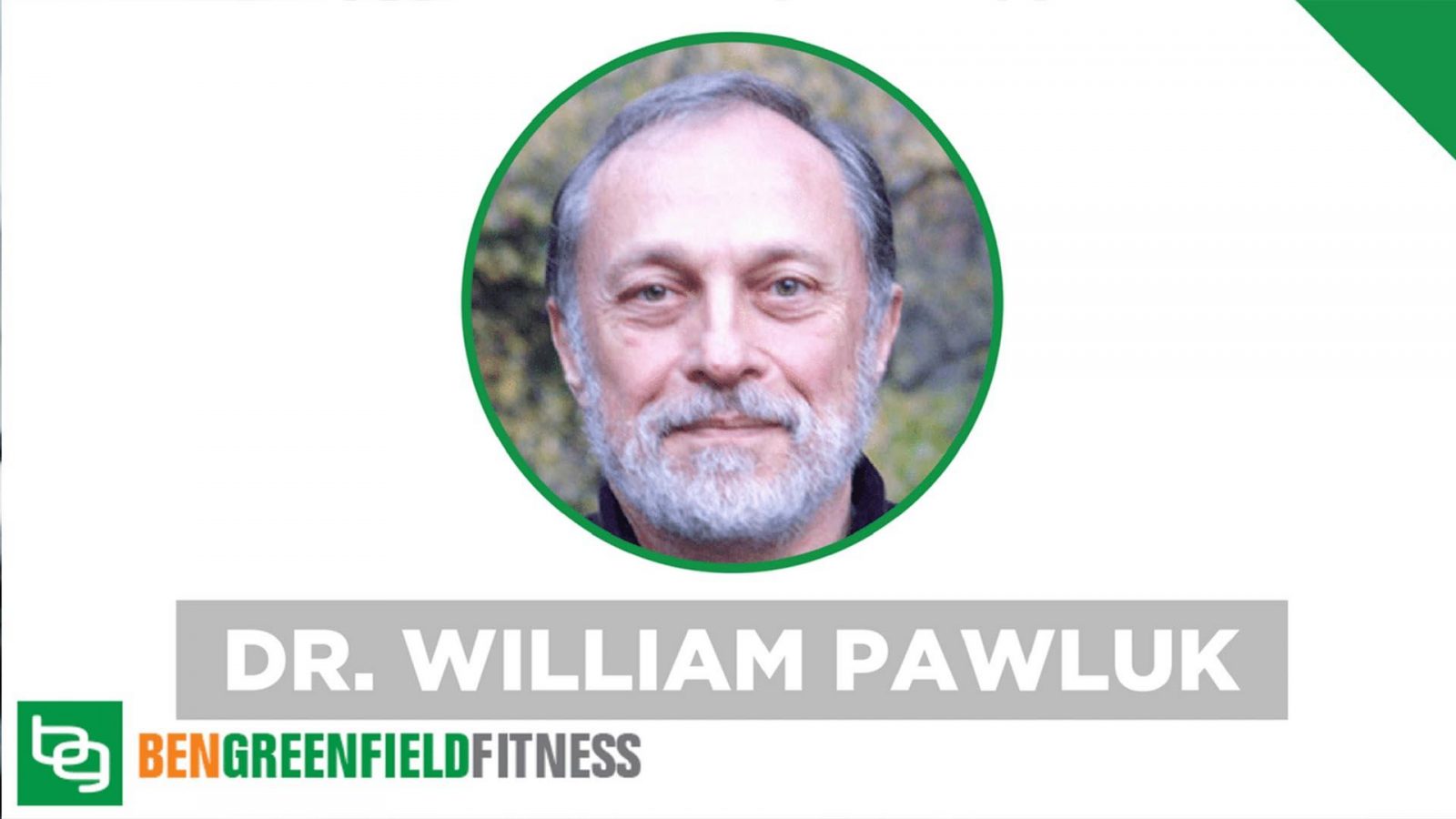 Dr. William Pawluk and Ben Greenfield Fitness