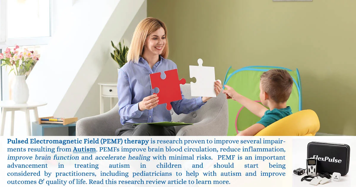 Woman with two puzzle pieces teaches an autistic child, and below is a short text that discusses how PEMF is "research proven to improve several impairments resulting from Autism". (Picture 1)